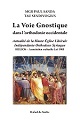 RESSOURCES/La Voie Gnostique dans l